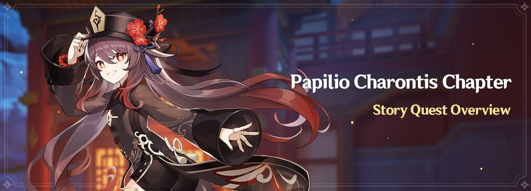 „Papilio Charontis Chapter” Hu Tao Történet Küldetés Áttekintő