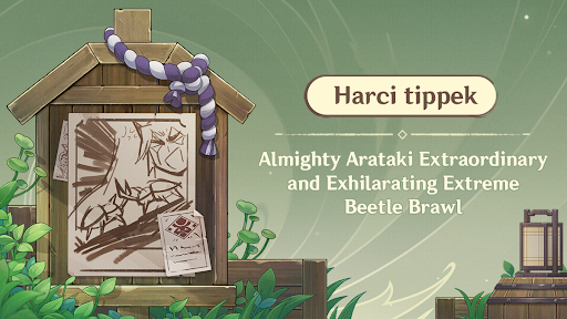 „Almighty Arataki Extraordinary and Exhilarating Extreme Beetle Brawl” Harci tippek