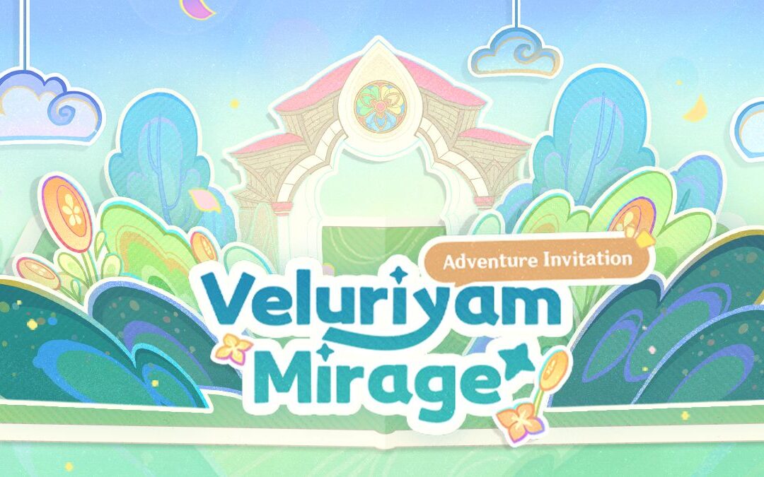 Veluriyam Mirage kalandra való felhívás – a 3.8-as verzió korlátozott ideig elérhető területének bemutatása