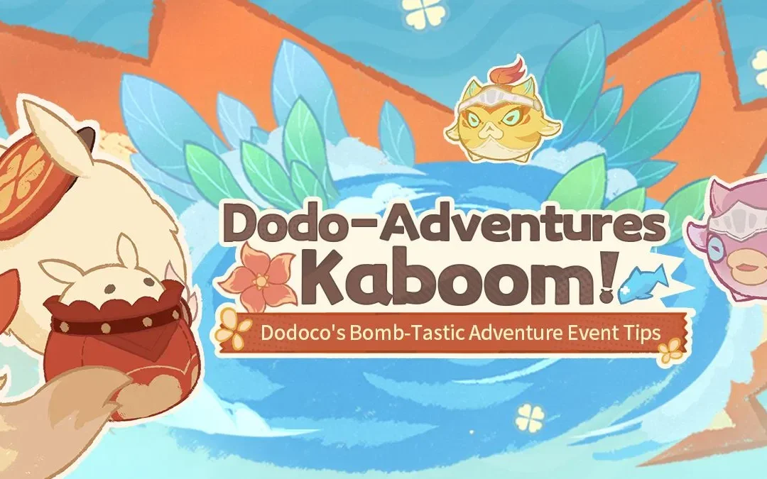 Tippek a „Dodo-Adventures, Kaboom!” — „Dodoco’s Bomb-Tastic Adventure” eseményhez