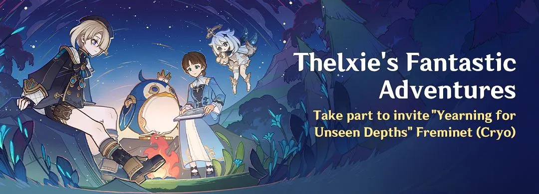 „Thelxie’s Fantastic Adventures” esemény: Vegyél részt, hogy megszerezd „Yearning for Unseen Depths” Freminet (Cryo) karaktert